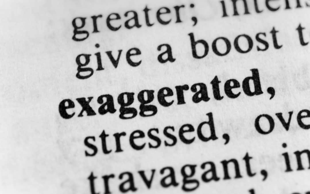 Why You May Lose Credibility If You Exaggerate in Writing