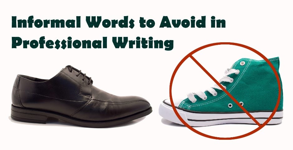 Informal Words To Avoid in Professional Writing