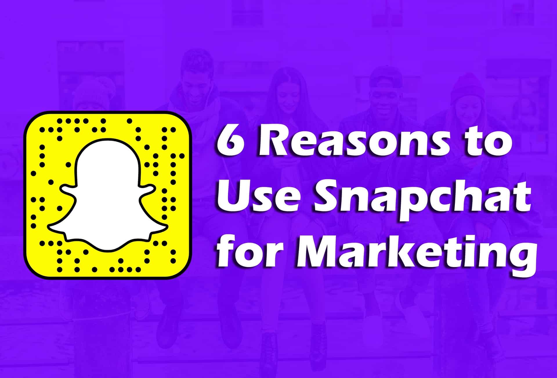 Snapchat for Marketing